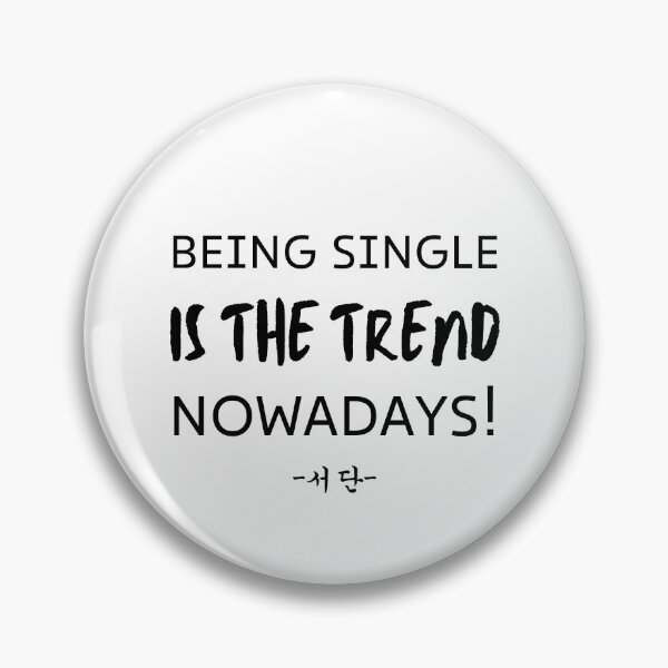 Item preview, Being single is the trend today! Cloy designed and sold by YourChingu.