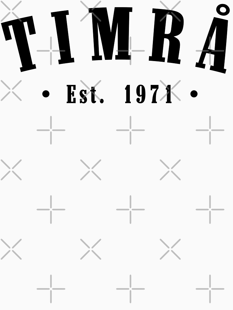 Thumbnail 7 of 7, Classic T-Shirt, Timrå Västernorrland Sweden Est. 1971 Black Letter Sverige designed and sold by establishedwear.