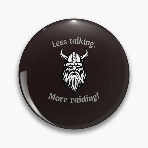 Item preview, Less talking. More raiding! designed and sold by WorldEyeDesigns.