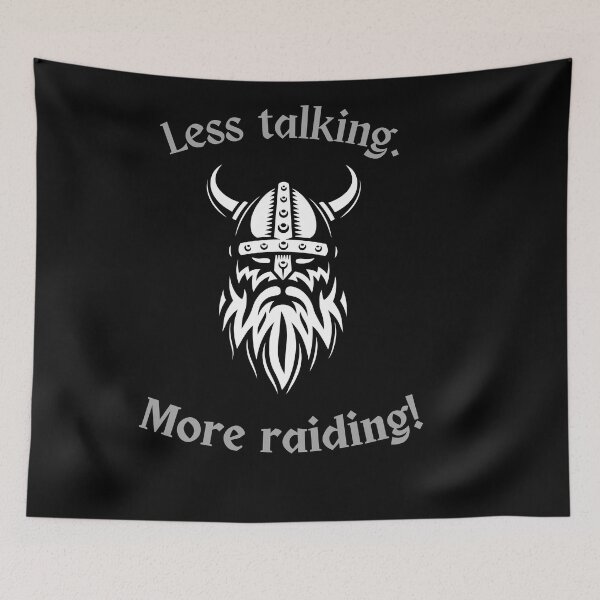 Item preview, Less talking. More raiding! designed and sold by WorldEyeDesigns.
