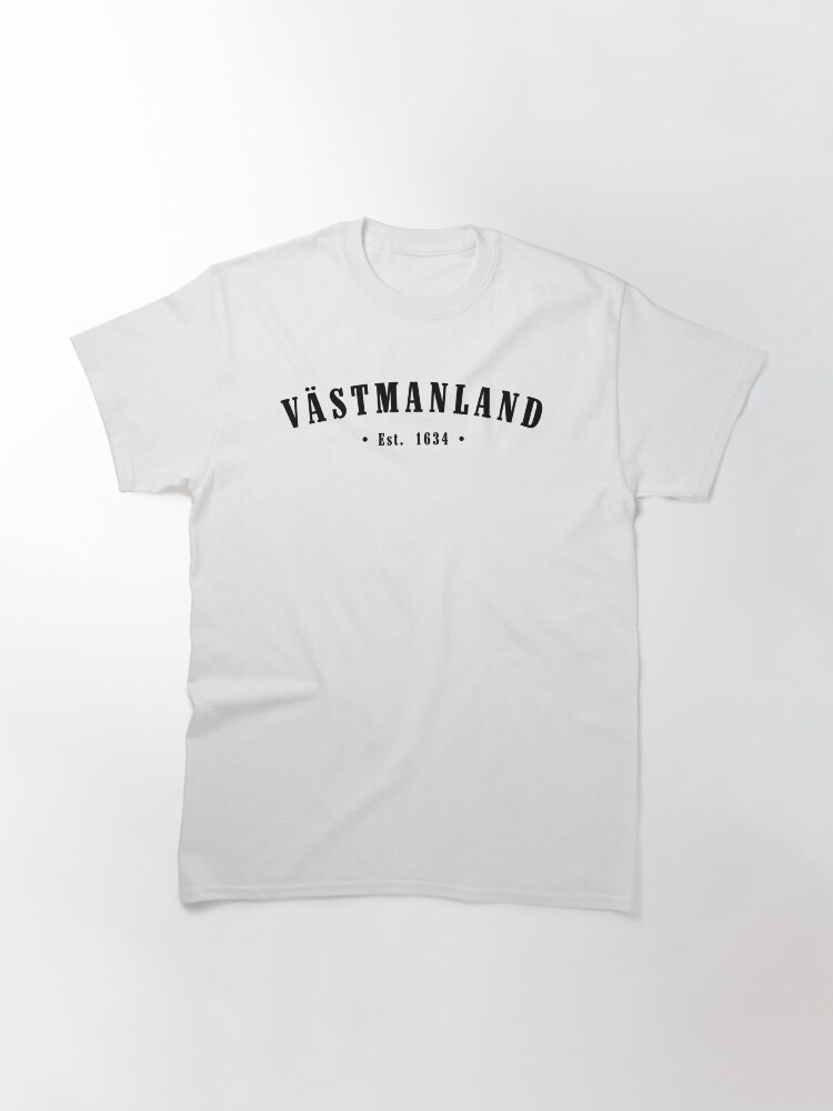 Thumbnail 3 of 7, Classic T-Shirt, Västmanland Sweden Est. 1634 Black Letter Sverige designed and sold by establishedwear.