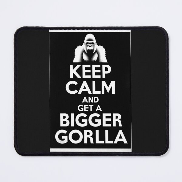 Item preview, Keep Calm and get a Bigger Gorilla designed and sold by Kvernk.