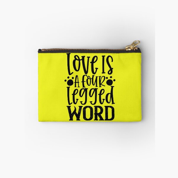 Item preview, Love Is A Four Legged Word designed and sold by MacMerch121.