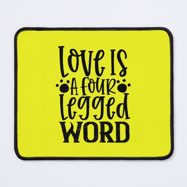 Item preview, Love Is A Four Legged Word designed and sold by MacMerch121.