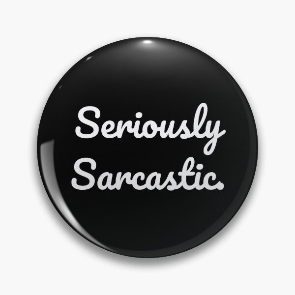 Item preview, Seriously Sarcastic. designed and sold by QuoteQuest.