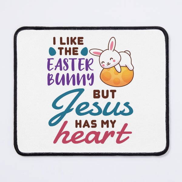 Item preview, I Like the Easter Bunny but Jesus Has My Heart designed and sold by jaygo.