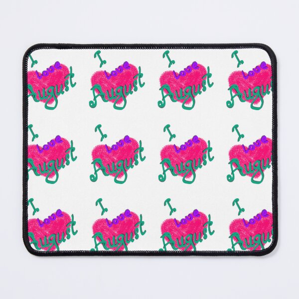 Item preview, I love August customized designed and sold by theparkfact0.