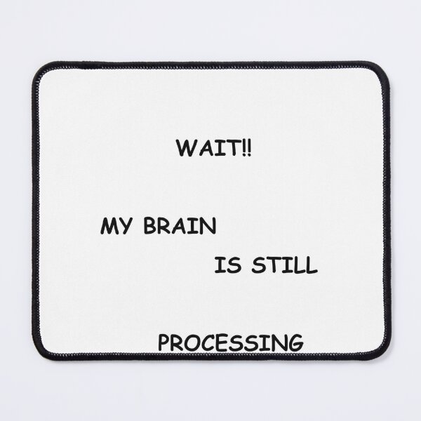 Item preview, my brain is still processing,lit designed and sold by paintingshouse0.