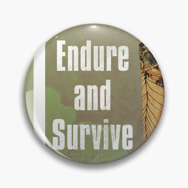 Item preview, ENDURE AND SURVIVE designed and sold by Jacklucido.