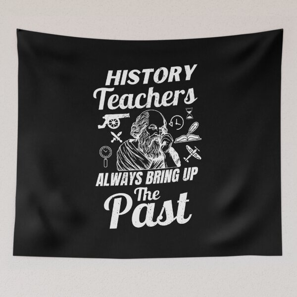 Item preview, Funny History Teachers always bring up the past  designed and sold by BelkaMed.