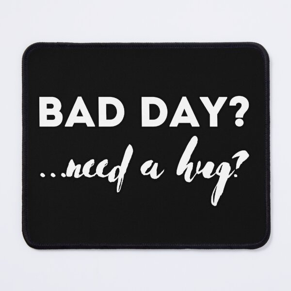 Item preview, Bad day? Need a hug? designed and sold by UnCoverDesign.