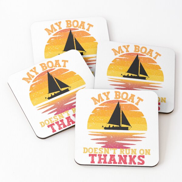 Item preview, My Boat Doesnt Run On Thanks designed and sold by BloomMarch.