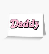 Daddy Greeting Card
