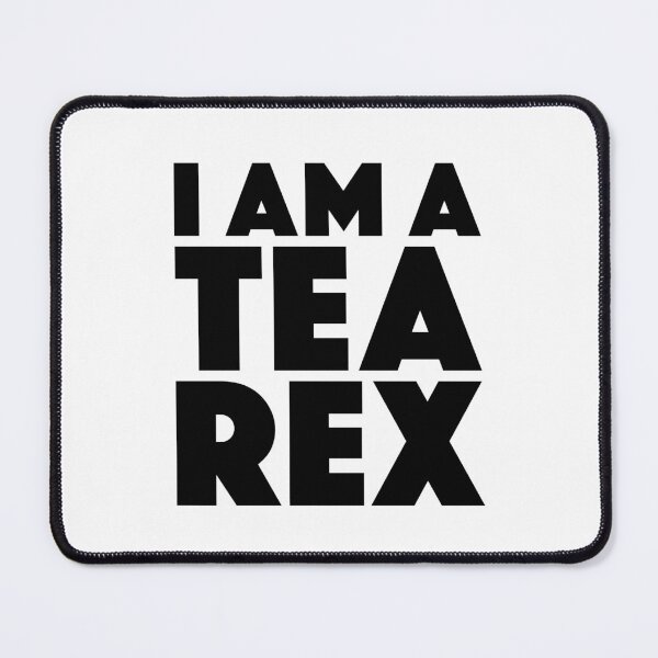Item preview, I Am A Tea Rex designed and sold by Boomflavours.