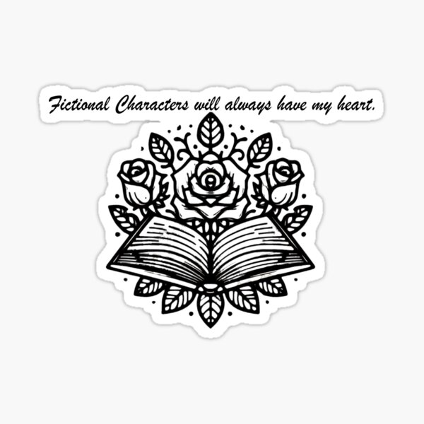 Item preview, Fictional Characters will always have my heart. designed and sold by PlagueDoctress.