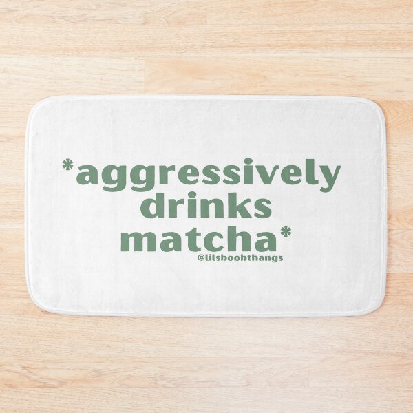 Item preview, Aggressively drinks matcha. v5 | by @lilsboobthangs designed and sold by lilsboobthangs.