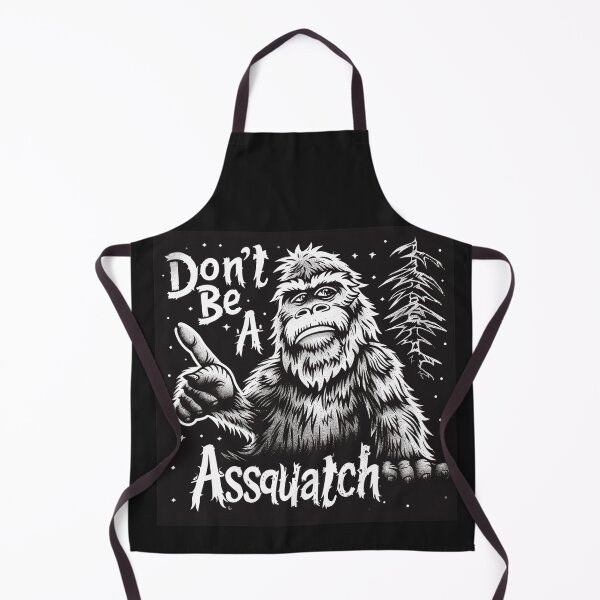 Item preview, Bigfoot "Don't Be A Assquatch" designed and sold by Driftwood Spirits.