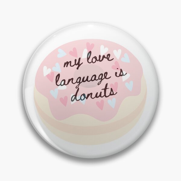 Item preview, My Love Language is Donuts designed and sold by pineywoodsshop.