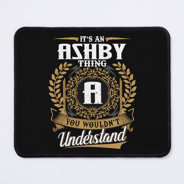 Item preview, It Is An Ashby Thing You Wouldnt Understand  designed and sold by Huck-me.