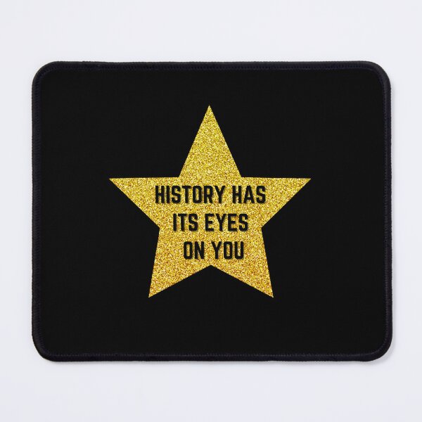 Item preview, Hamilton Gold Star History Has Its Eyes designed and sold by ArtfulDodger9.