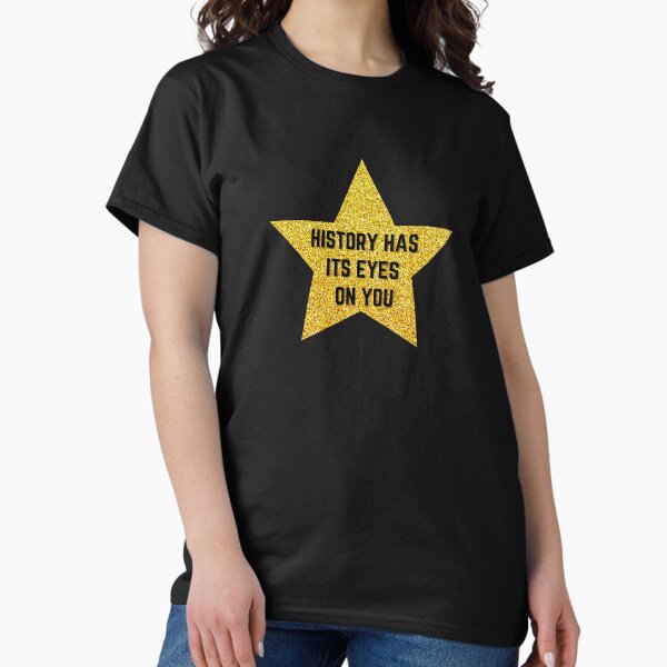 Item preview, Hamilton Gold Star History Has Its Eyes designed and sold by ArtfulDodger9.