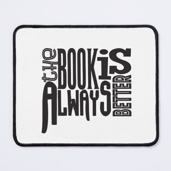 Item preview, The Book Is Always Better designed and sold by Phil-Maurice.