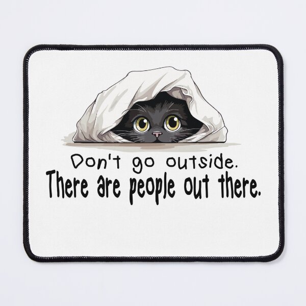 Item preview, Don't go outside there are people out there designed and sold by Kuschu.