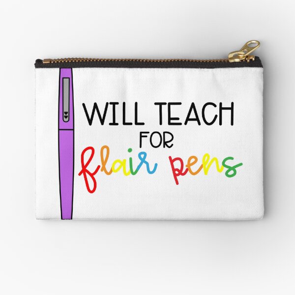 Will Teach for Flair Pens (Color) Zipper Pouch