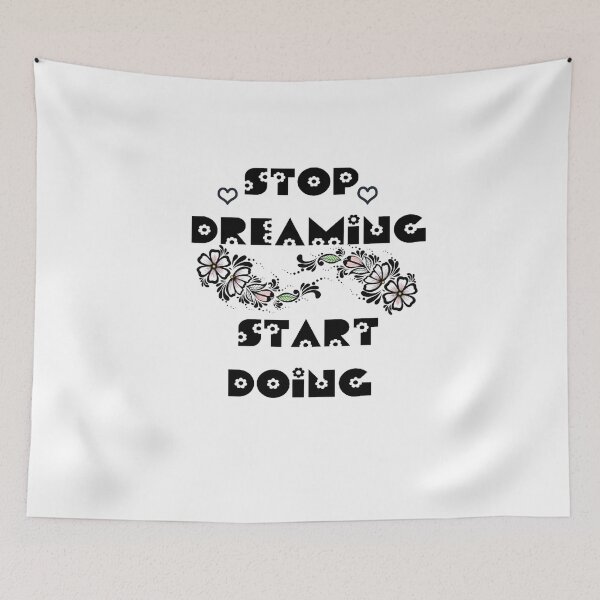 Item preview, Stop dreaming start doing designed and sold by Balsamine.