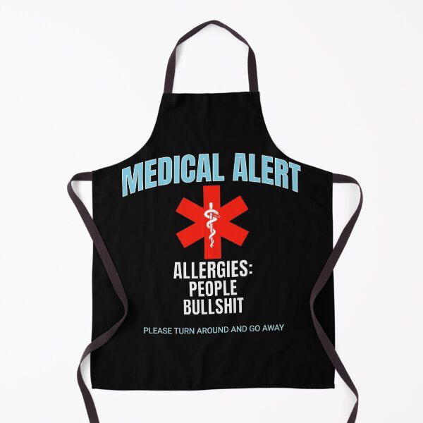 Item preview, Medical Alert. Alergies: People & Bullshit designed and sold by Twisted-Teeze.