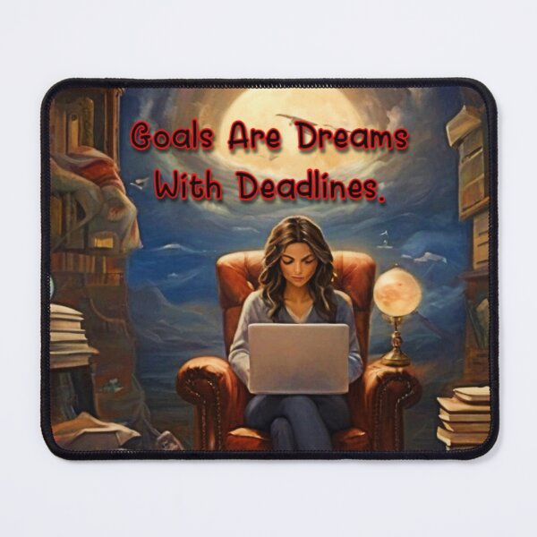 Item preview, Goals Are Dreams With Deadlines designed and sold by designJasmin.