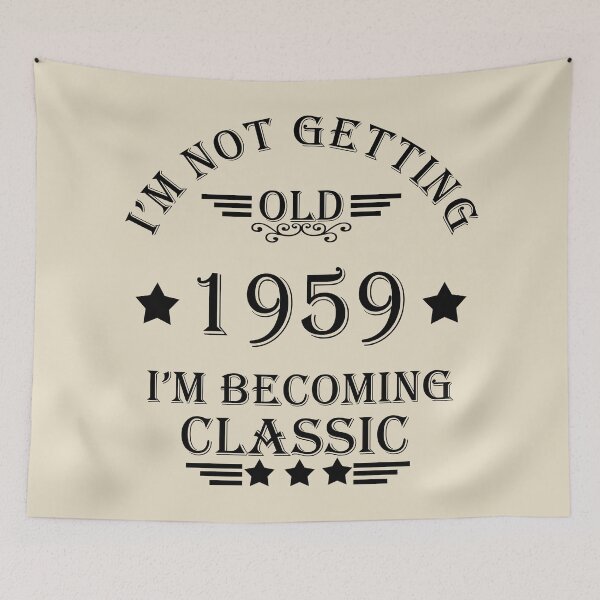 Item preview, I'm not getting old I'm becoming a legend classic born in 1959 birthday designed and sold by Alexaltay.