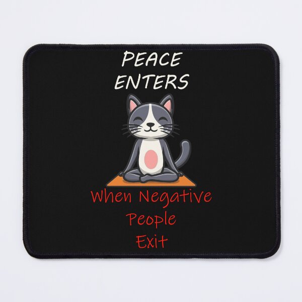 Item preview, Cat Yoga Meditating Peace Enters when Negative People Exit Inspirational designed and sold by Cute & Sassy Custom Gifting Boutiques.