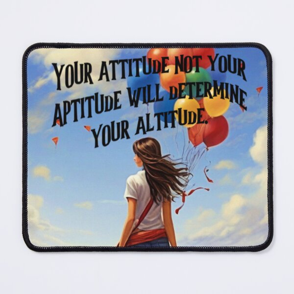 Item preview, Your attitude not your aptitude will determine your altitude. designed and sold by designJasmin.