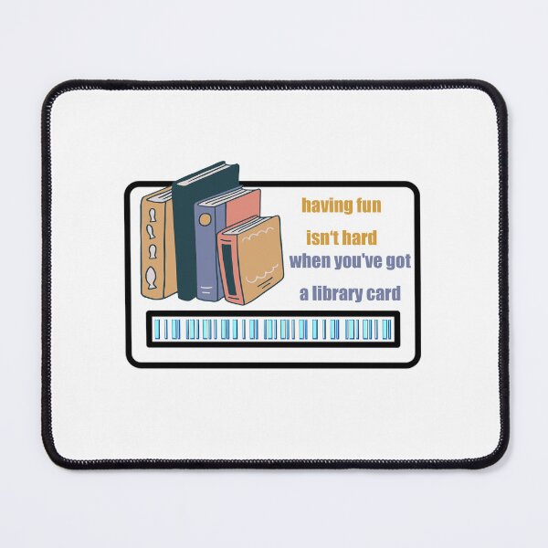 Item preview, Having fun isn't hard when you've got a library card designed and sold by owen1027.