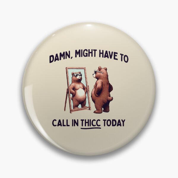 Item preview, Damn, Might Have To Call In Thicc Today designed and sold by hadleyfoo.