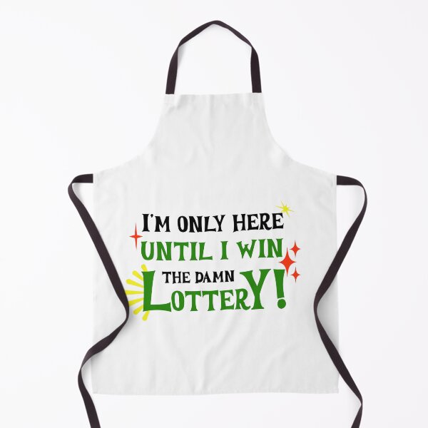 Item preview, I'm Only Here Until I Win the Damn Lottery! designed and sold by caFUNated.