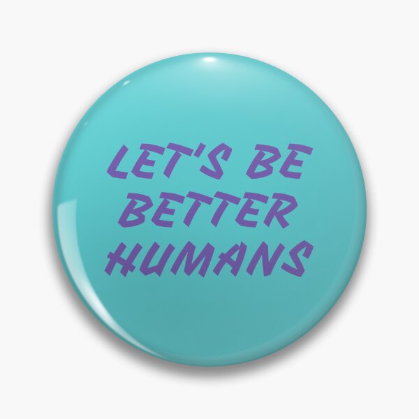Item preview, let's be better humans designed and sold by KOKOTART.