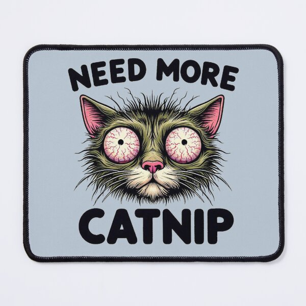 Item preview, Need more catnip designed and sold by Vkinsify.