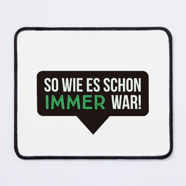 Artikelvorschau, So wie es schon immer war! entworfen und verkauft von Raselnuss.