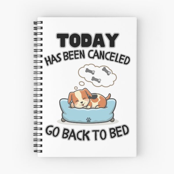 Item preview, Today is Canceled,Go Back To Bed Dog designed and sold by Psycho-Crazy.