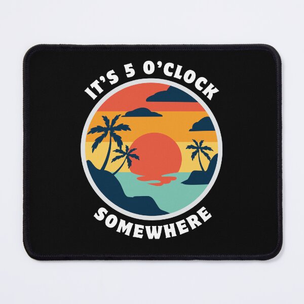 Item preview, It's 5 O'clock Somewhere designed and sold by RedPumpFlash.