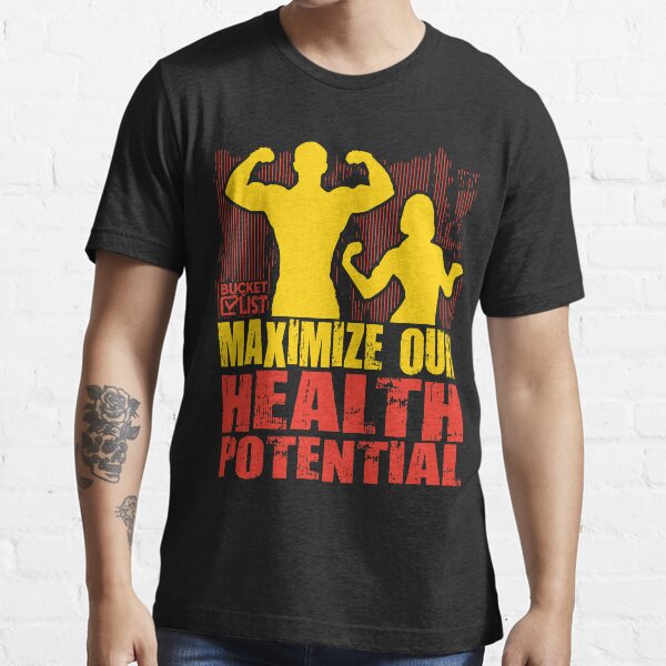 Maximize Health Potential Couple Bucket List Essential T-Shirt