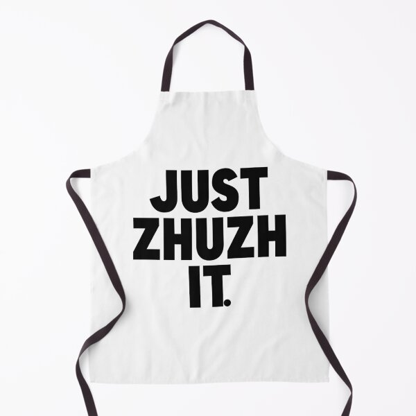 Item preview, Just Zhuzh (pronounced zhoosh) It. designed and sold by FanboyMuseum.