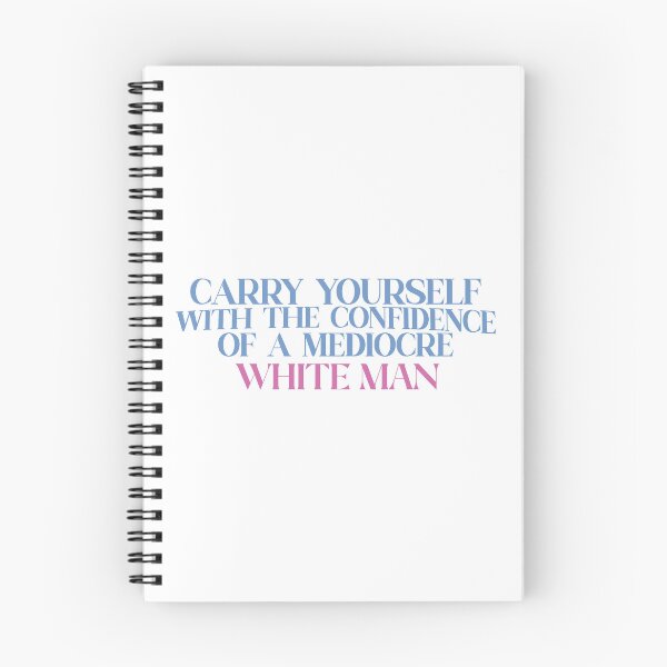 Item preview, carry yourself with the confidence of a mediocre white man designed and sold by hatgan.