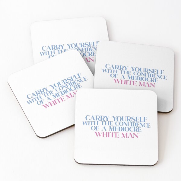 Item preview, carry yourself with the confidence of a mediocre white man designed and sold by hatgan.