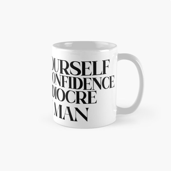 Item preview, carry yourself with the confidence of a mediocre white man designed and sold by hatgan.
