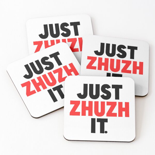 Item preview, Just Zhuzh It. (pronounced zhoosh) designed and sold by FanboyMuseum.