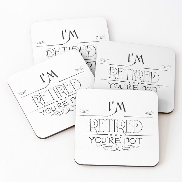 Item preview, I'M RETIRED YOU'RE NOT designed and sold by hichametta.