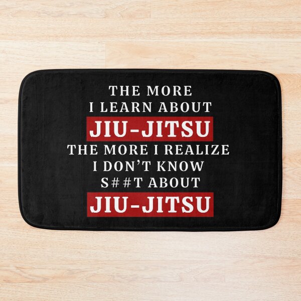 Item preview, The More I Learn About Jiu Jitsu Funny BJJ designed and sold by MojaveTradePost.